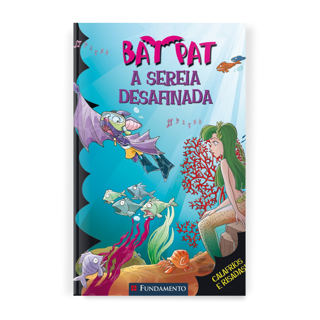 Bat Pat - a Sereia Desafinada - Editora Fundamento livro_infantil