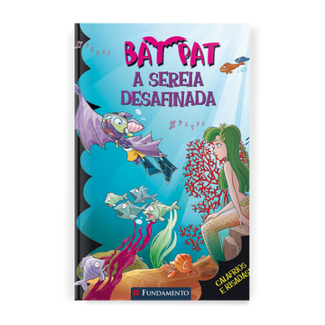 Bat Pat - a Sereia Desafinada - Editora Fundamento livro_infantil