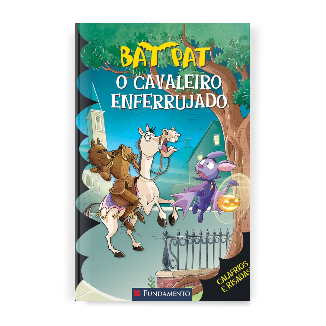 Bat Pat - o Cavaleiro Enferrujado - Editora Fundamento livro_infantil