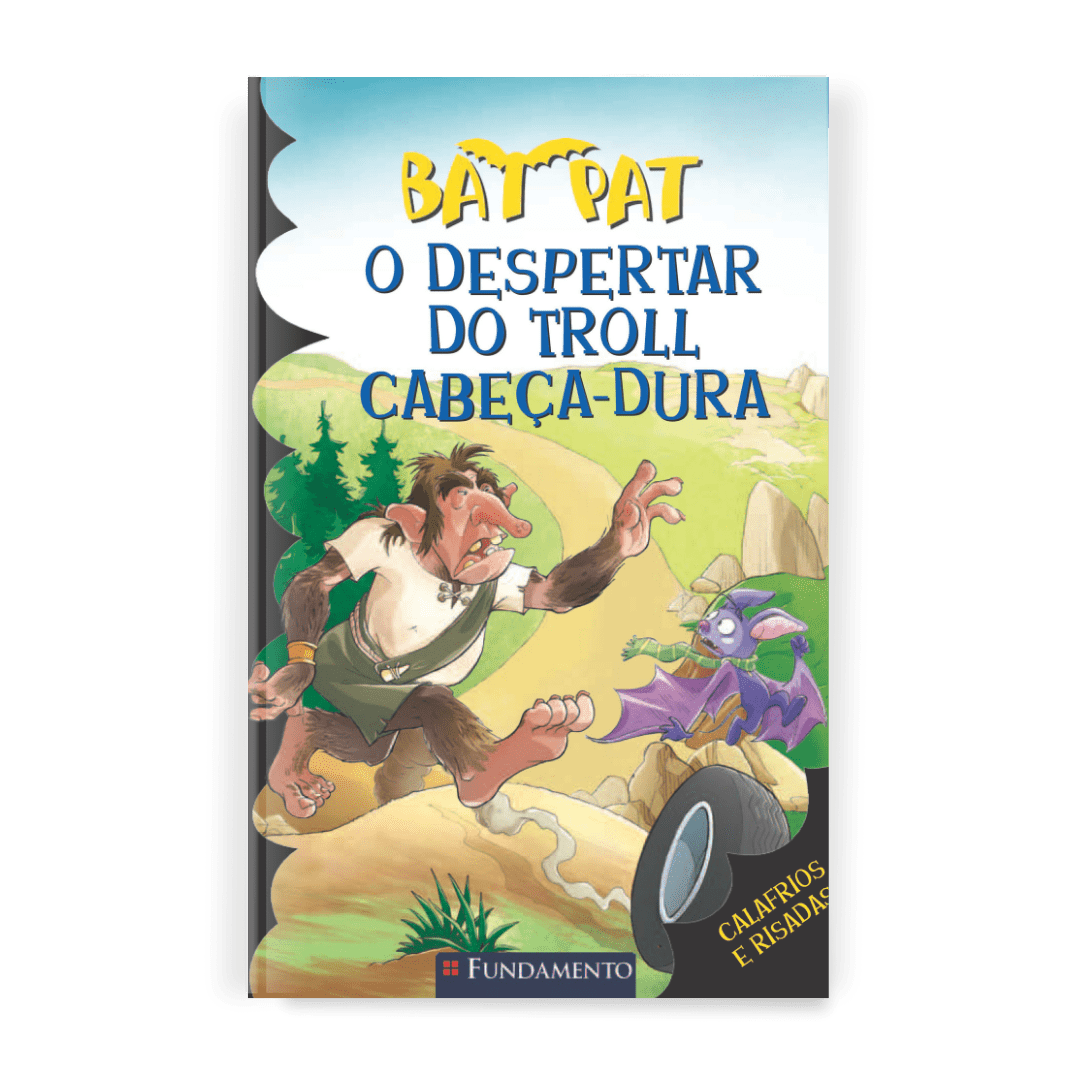 Bat Pat - o Despertar do Trol Cabeça - dura - Editora Fundamento livro_infantil