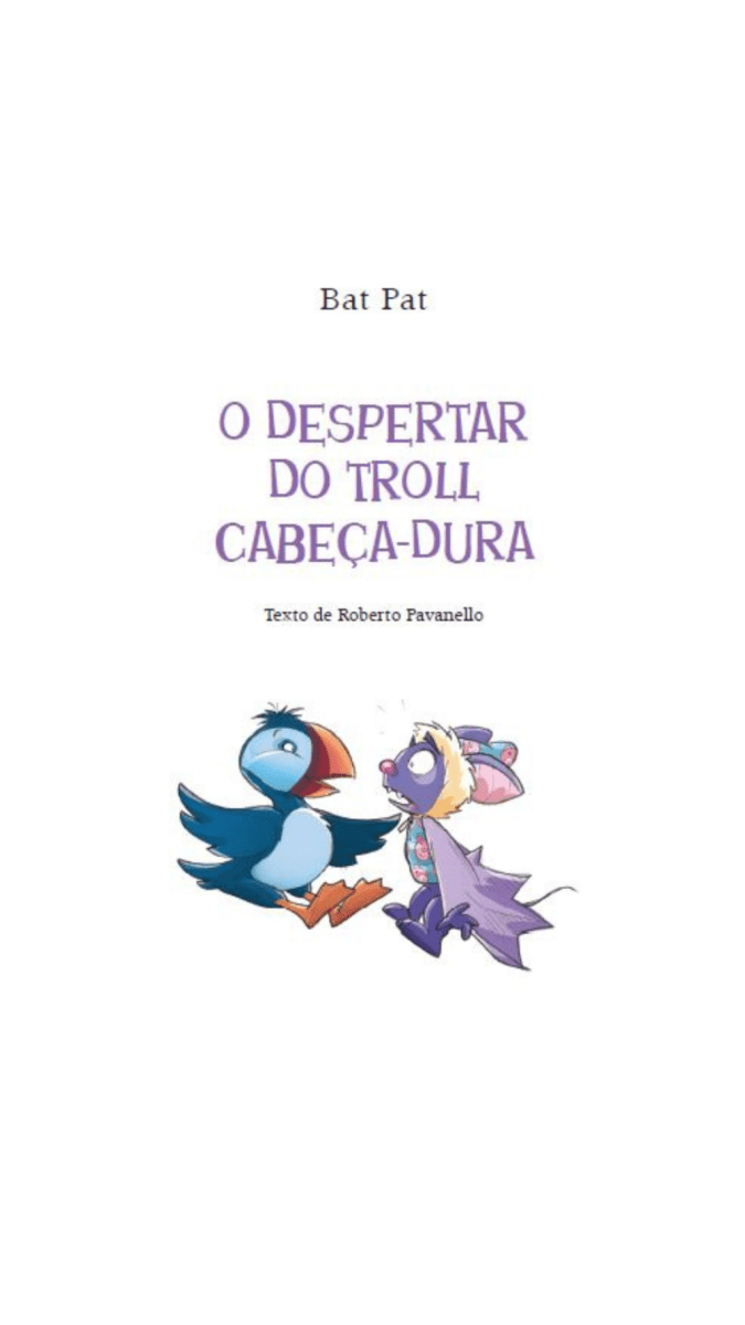 Bat Pat - o Despertar do Trol Cabeça - dura - Editora Fundamento livro_infantil