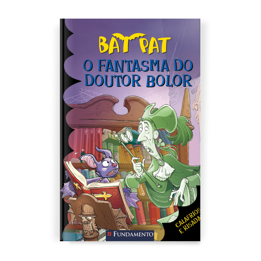 Bat Pat - o Fantasma do Doutor Bolor - Editora Fundamento livro_infantil