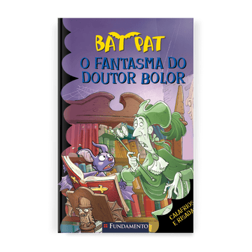 Bat Pat - o Fantasma do Doutor Bolor - Editora Fundamento livro_infantil