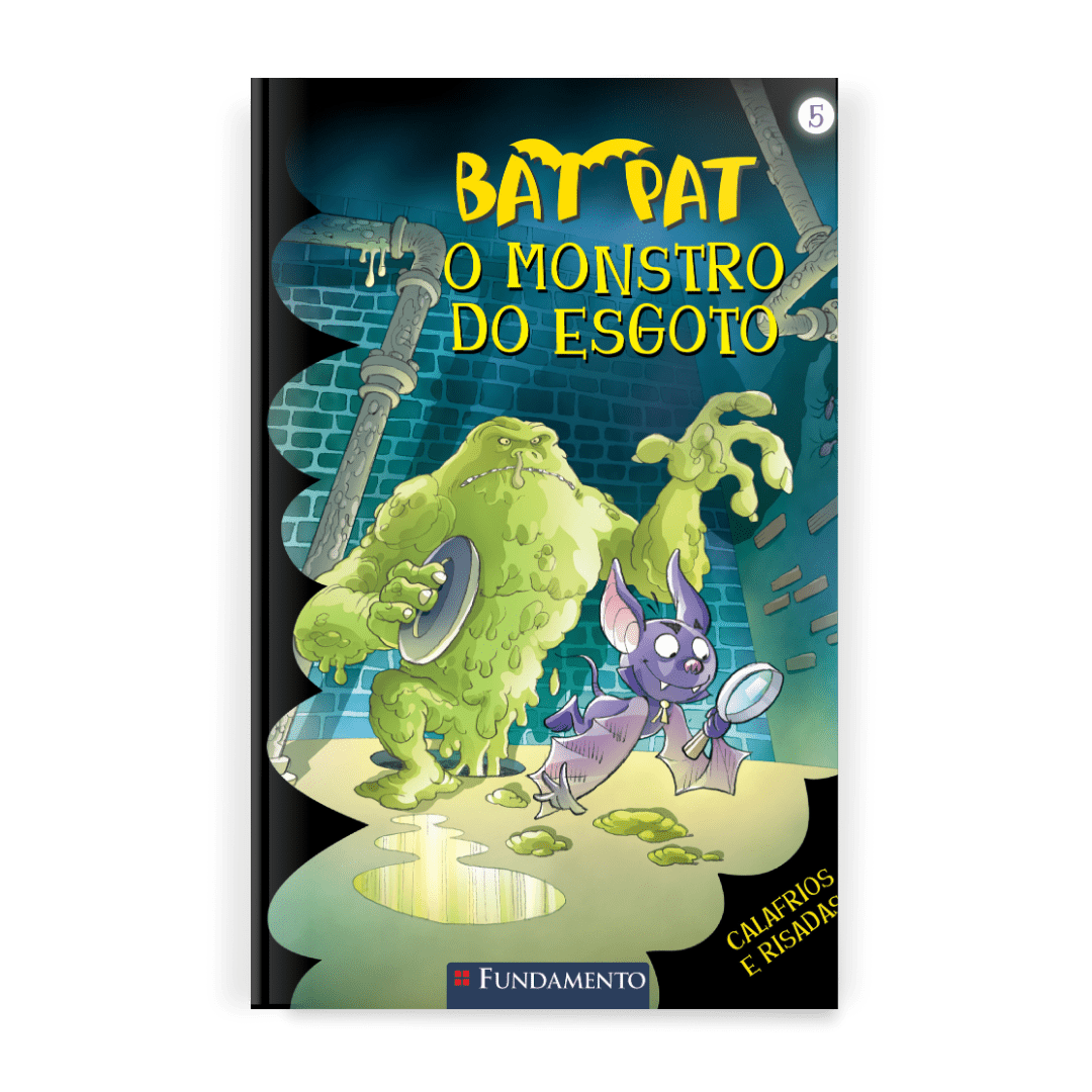 Bat Pat - o Monstro do Esgoto - Editora Fundamento livro_infantil