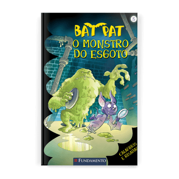 Bat Pat - o Monstro do Esgoto - Editora Fundamento livro_infantil