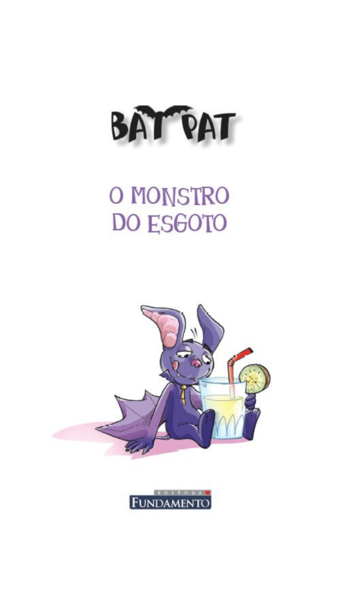 Bat Pat - o Monstro do Esgoto - Editora Fundamento livro_infantil