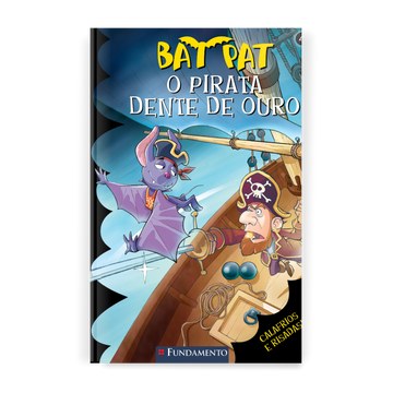 Bat Pat - o Pirata Dente de Ouro - Editora Fundamento livro_infantil
