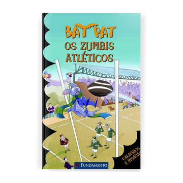 Bat Pat - Os Zumbis Atléticos - Editora Fundamento livro_infantil