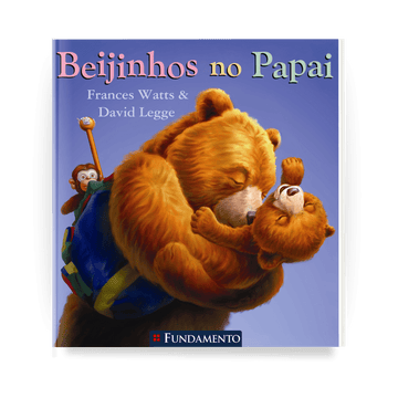 Beijinhos no Papai - Editora Fundamento livro_infantil
