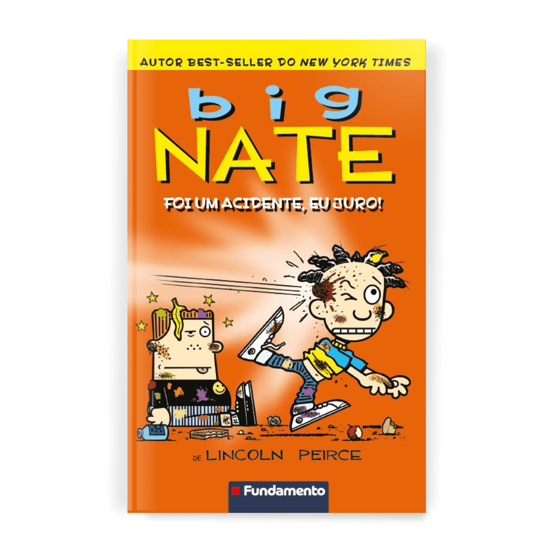 Big Nate 5: Foi Um Acidente, Eu Juro! - Editora Fundamento livro_infantil