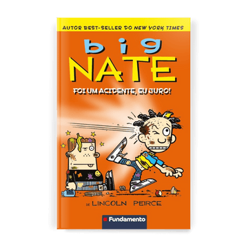 Big Nate 5: Foi Um Acidente, Eu Juro! - Editora Fundamento livro_infantil