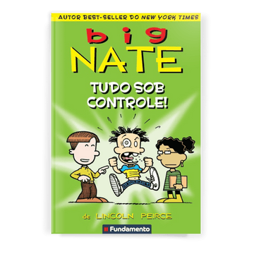 Big Nate 6: Tudo sob Controle! - Editora Fundamento livro_infantil