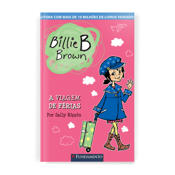 Billie B. Brown - a Viagem de Férias - Editora Fundamento livro_infantil