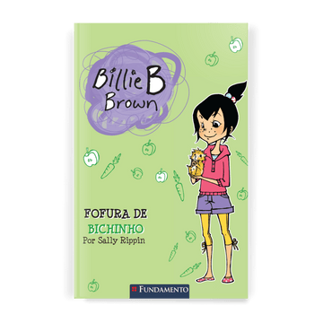 Billie B. Brown - Fofura de Bichinho - Editora Fundamento livro_infantil