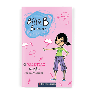 Billie B. Brown - o Valentão Bobão - Editora Fundamento livro_infantil