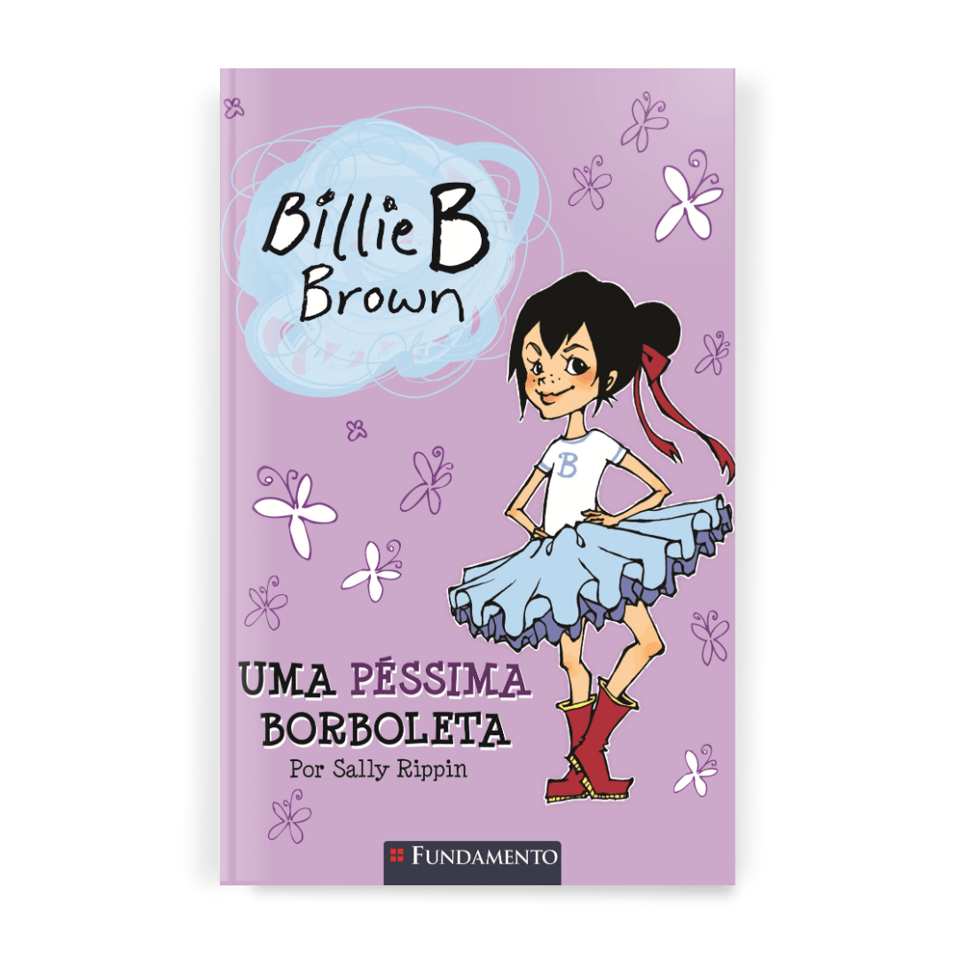 Billie B. Brown - Uma Péssima Borboleta - Editora Fundamento livro_infantil