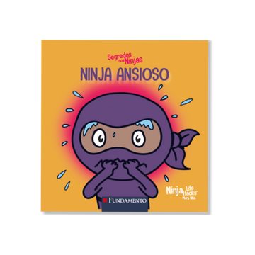 Segredos dos Ninjas - Ninja Ansioso