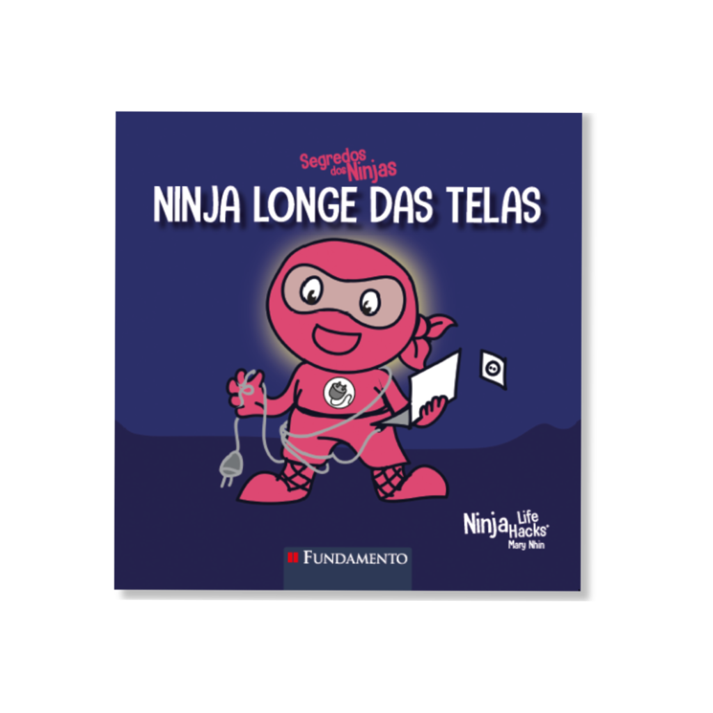 Segredos dos Ninjas - Ninja Longe das Telas
