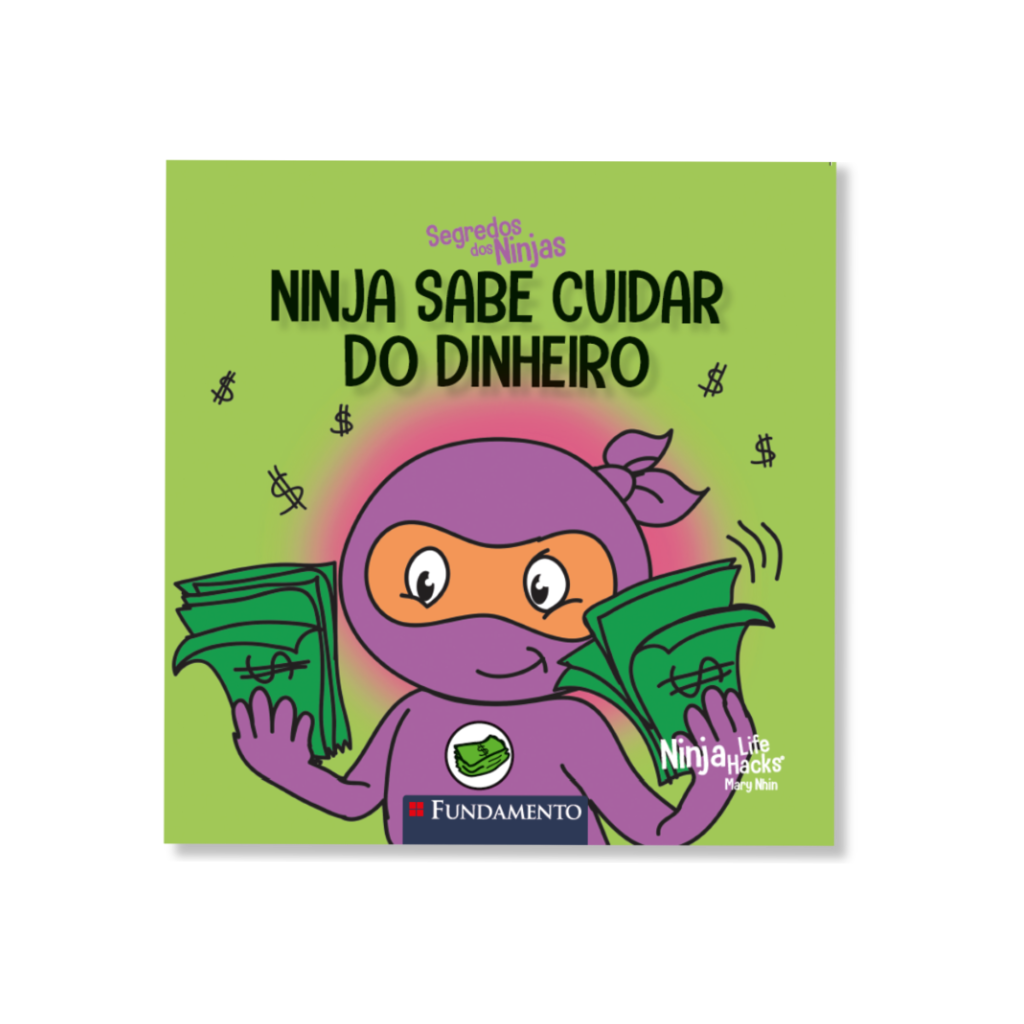 Segredos dos Ninjas - Ninja Sabe Cuidar do Dinheiro