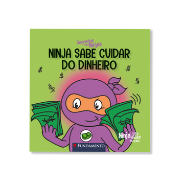 Segredos dos Ninjas - Ninja Sabe Cuidar do Dinheiro
