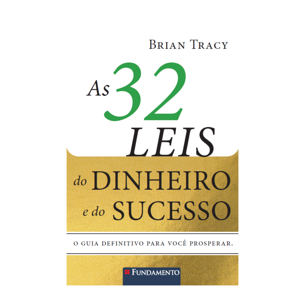 As 32 Leis do Dinheiro e do Sucesso
