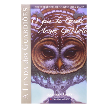 A Lenda dos Guardiões - o Guia da Grande Árvore Ga Hoole