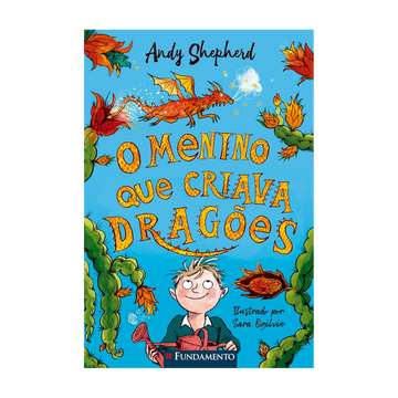 O Menino Que Criava Dragões - Série o Menino Que Criava Dragões, Vol. 1