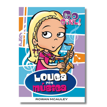 Go Girl - Louca por Música