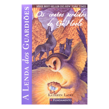 A Lenda dos Guardiões - Os Contos Perdidos de Ga Hoole