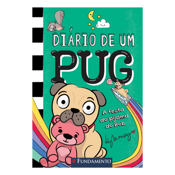 Diário de Um Pug: a Festa do Pijama do Bob