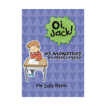 Oi, Jack - Os Monstros da Preocupação