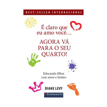 É Claro Que Eu Amo Você... Agora Vá para o Seu Quarto! 3ª Edição