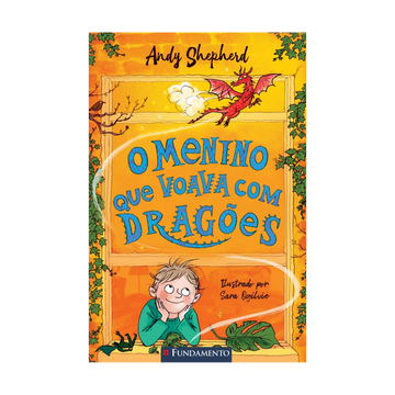 O Menino Que Voava com Dragões - Série o Menino Que Criava Dragões, Vol. 3