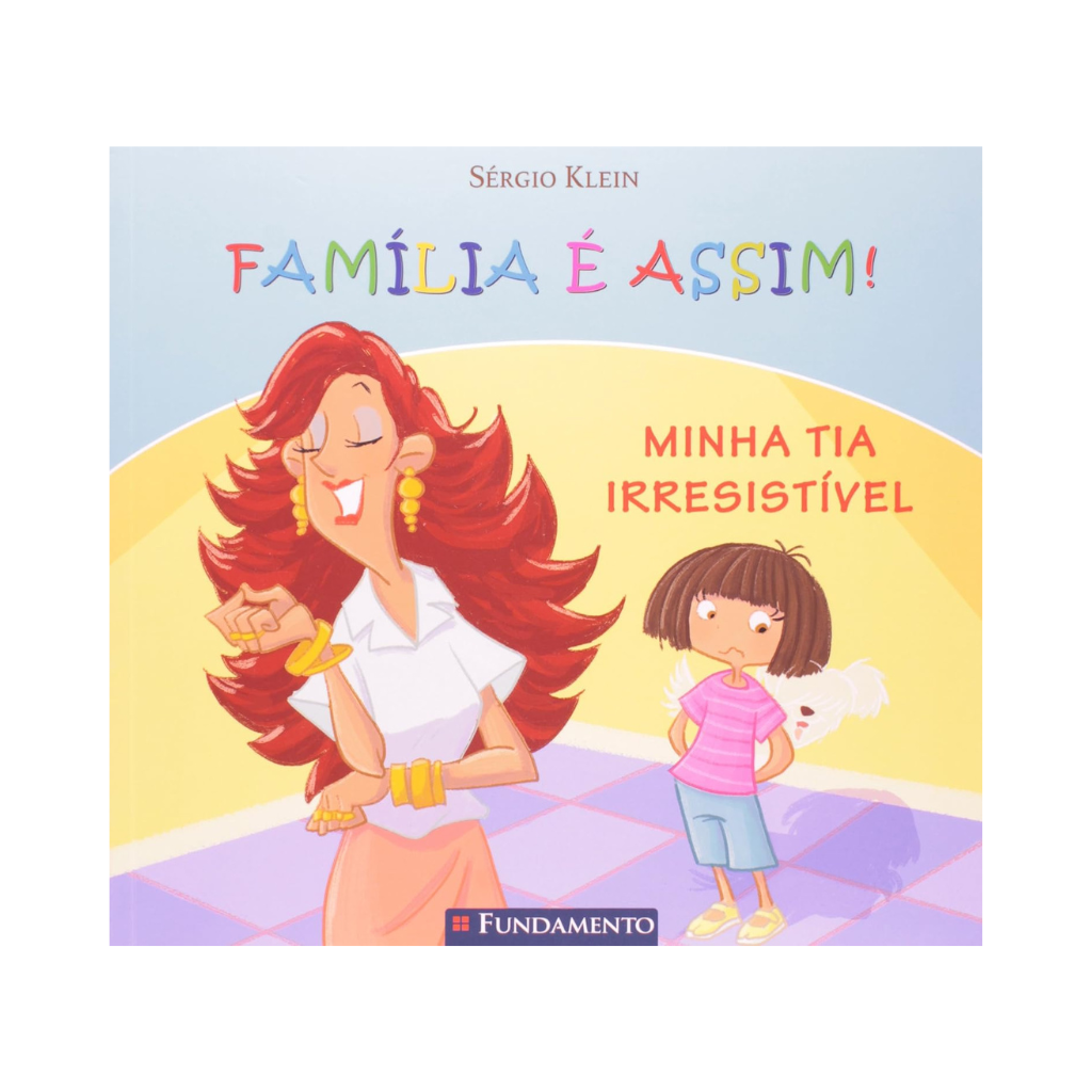 Família É Assim - Minha Tia Irresistível