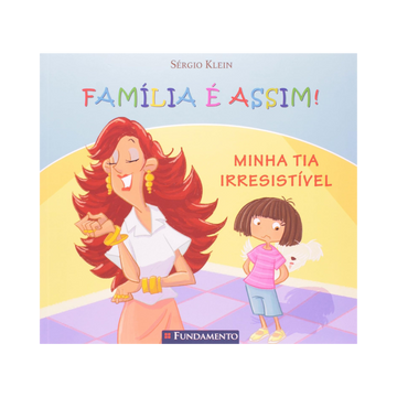 Família É Assim - Minha Tia Irresistível