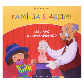Familia É Assim - Meu Avô Desparafusado