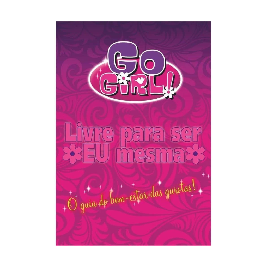 Go Girl - Livre para Ser Eu Mesma
