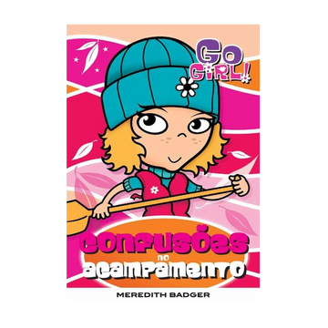 Go Girl - Confusões no Acampamento