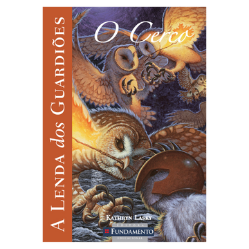 A Lenda dos Guardiões 04 - o Cerco