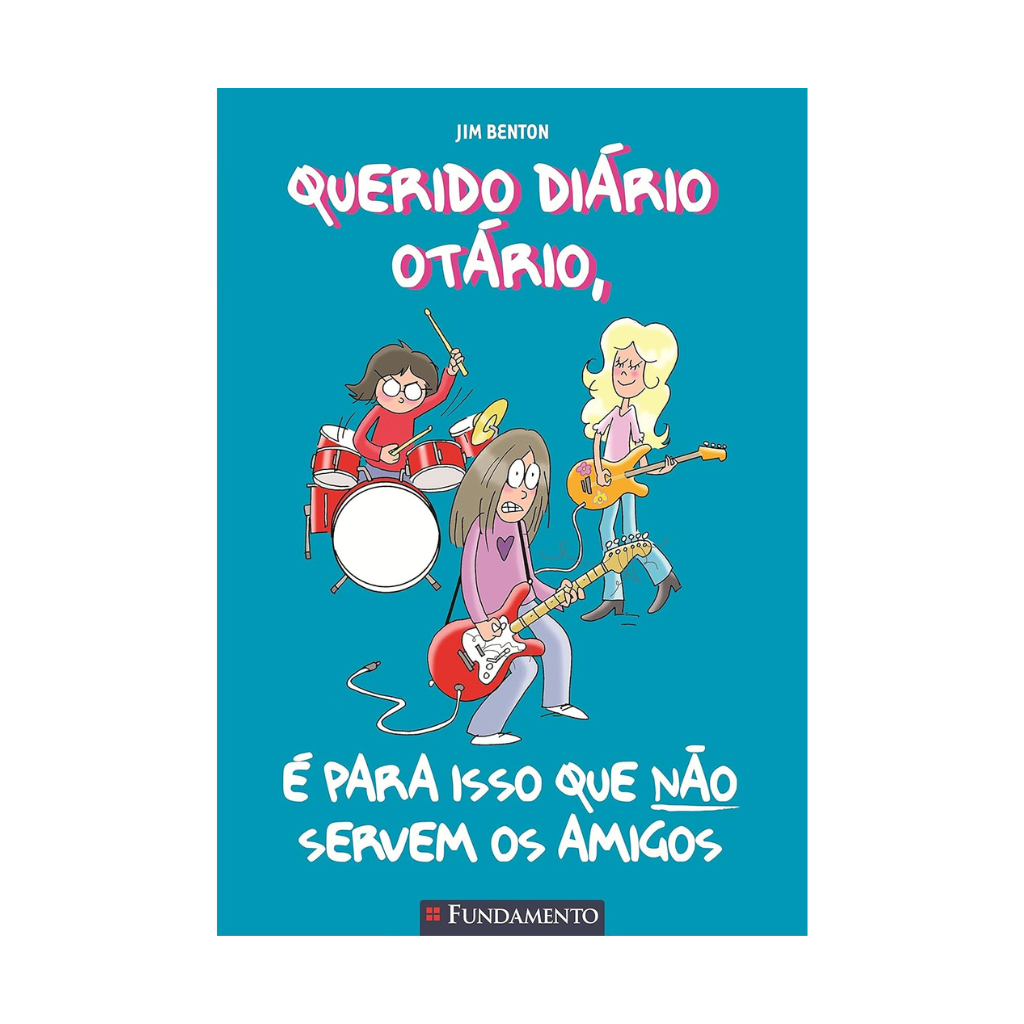 Querido Diário Otário - É para Isso que Não Servem Os Amigos