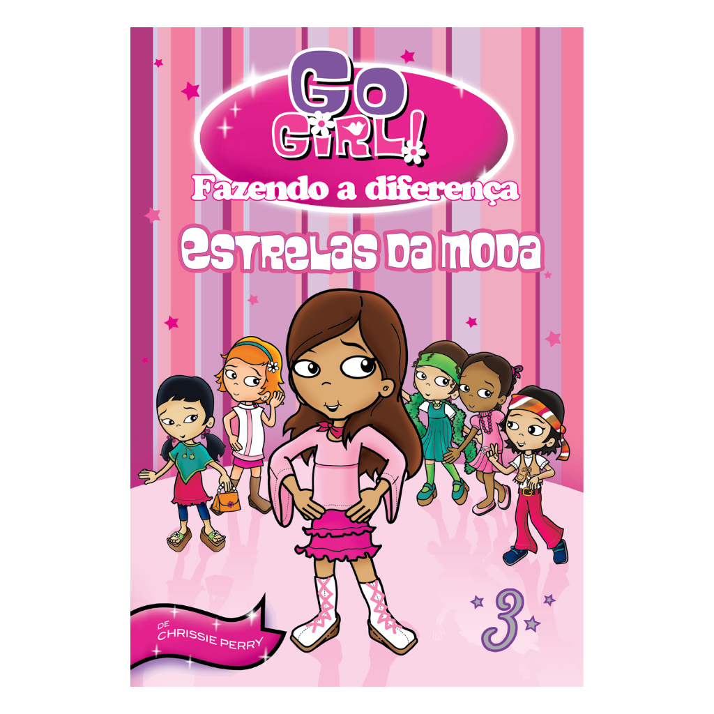 Go Girl Fazendo a Diferença - Estrelas da Moda