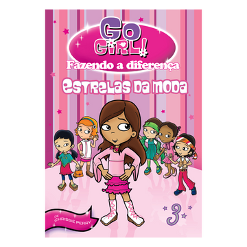 Go Girl Fazendo a Diferença - Estrelas da Moda
