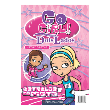 Go Girl Toda Historia Tem Dois Lados - Estrelas da Pista