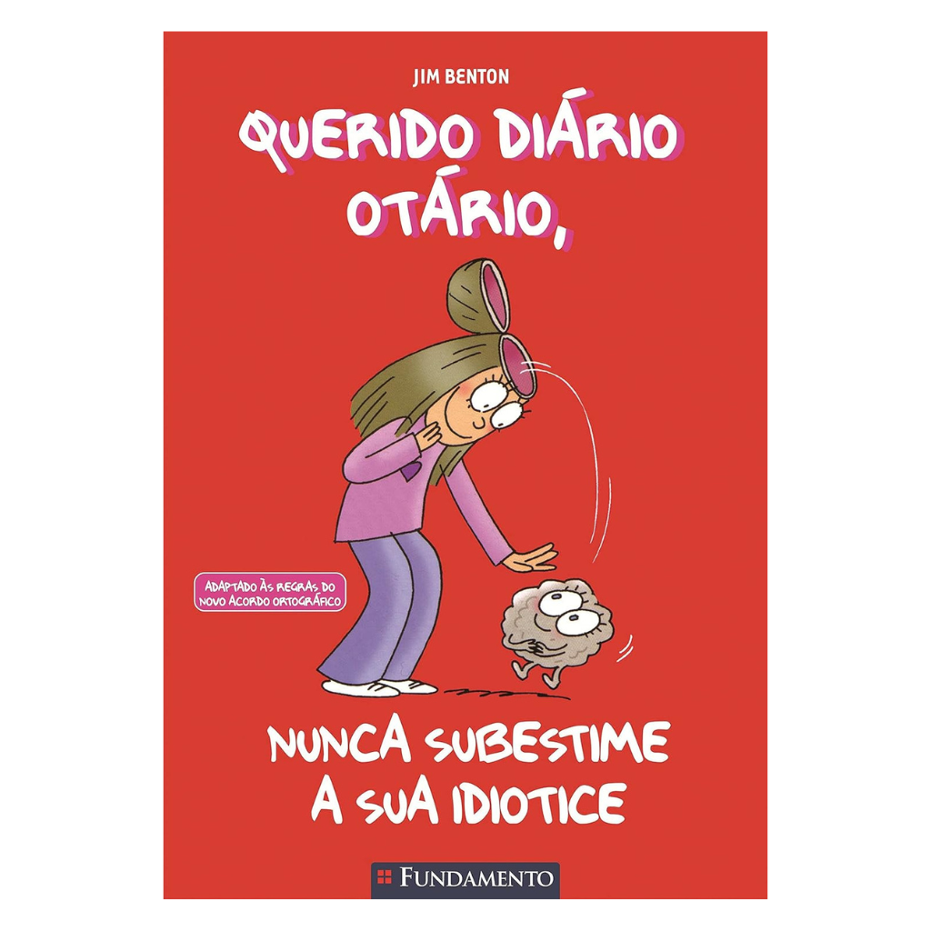 Querido Diário Otário - Nunca Subestime a Sua Idiotice