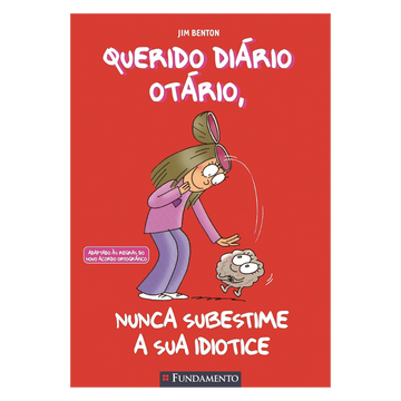 Querido Diário Otário - Nunca Subestime a Sua Idiotice