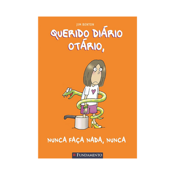 Querido Diário Otário - Nunca Faça Nada, Nunca