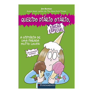 Querido Diário Otário - Edição Especial - a História de Uma Parada Muito Louca