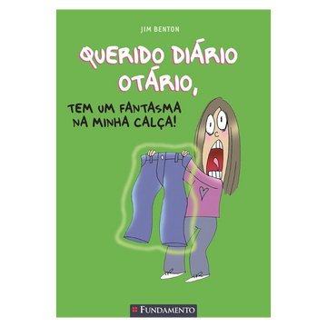 Querido Diario Otario - Tem Um Fantasma na Minha Calca