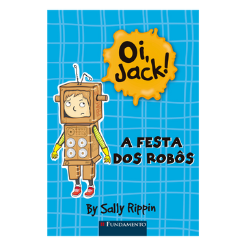 Oi, Jack! - a Festa dos Robôs