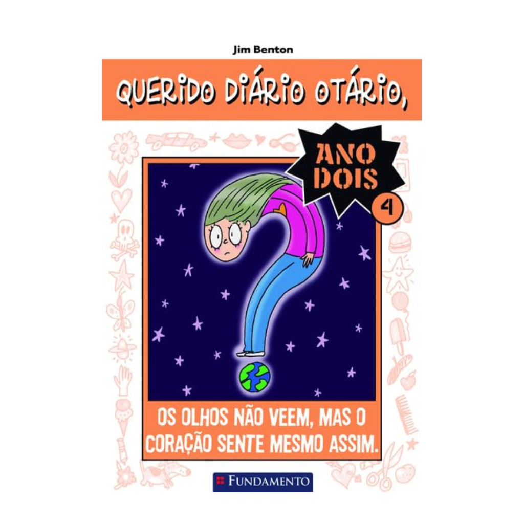 Querido Diário Otário Ano 2 - Os Olhos Não Veem, Mas o Coração Sente Mesmo Assim - 2ª Edição